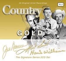 COUNTRY GOLD, The Signature Series 2CD, 40 Hits [audio CD] Hank Williams, Jim Reeves, The Carter Family, Marty Robbins, Hank Snow and MORE
