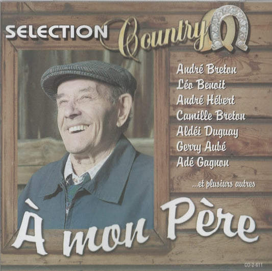 Selection Country / A Mon Pere (Compilation 14 Titres Originaux) [audioCD] Artistes Variés