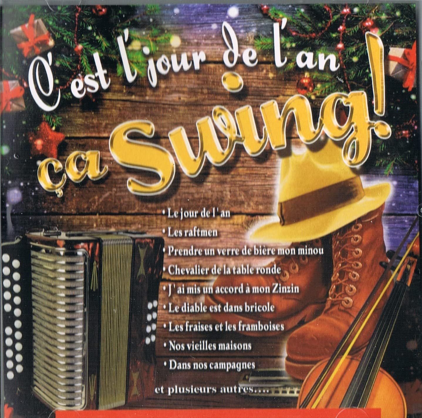 C'est L'Jour De L'An Ca Swing! [audioCD] La Bolduc, Oscar Thifault, Andre Bertrand et plus... Artistes Variés